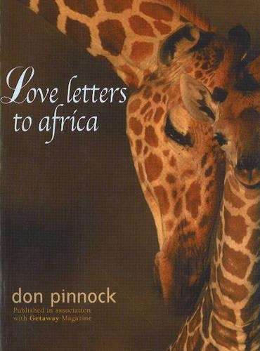 Love Letters to Africa - Don Pinnock