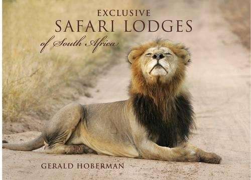Exclusive Safari Lodges of South Africa - Gerald Hoberman
