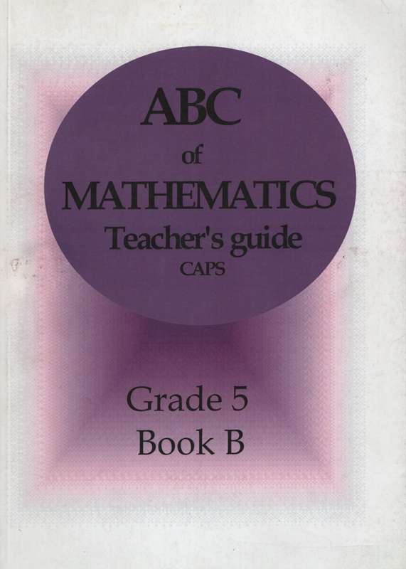 ABC MATHS GR5 TG BOOK B - MATHS-GR5
