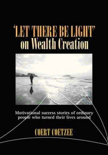 Let there be light on wealth creation - Coert Coetzee