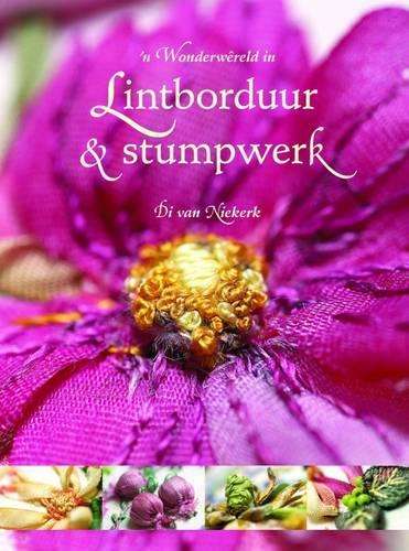n Wonderwereld Vir Lintborduur En Stumpwerk - Di van Niekerk