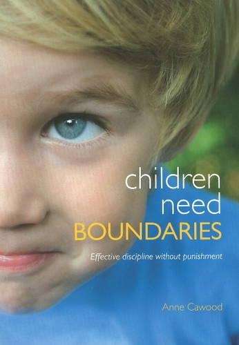 Children Need Boundaries - Anne Cawood