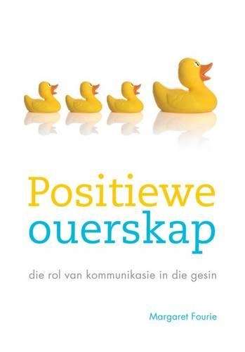 Positiewe ouerskap - Margaret Fourie
