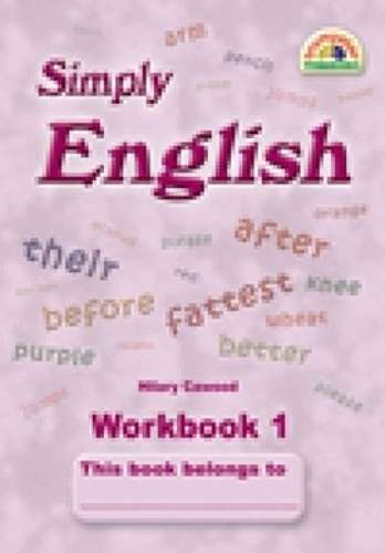 Simply English: Grade 3: Workbook 1 - Hilary Cawood