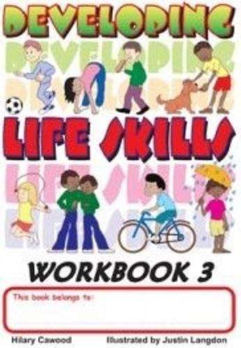 Developing life skills: Grade 3: Workbook 3 - Hilary Cawood