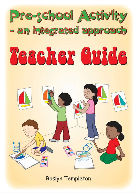 Pre-School activity - an integrated approach teacher guide: Grade R - Roslyn Templeton