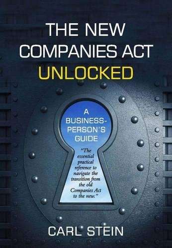The new companies act unlocked - Carl Stein