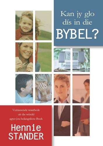 Kan Jy Glo Dis in Die Bybel? - Hennie Stander