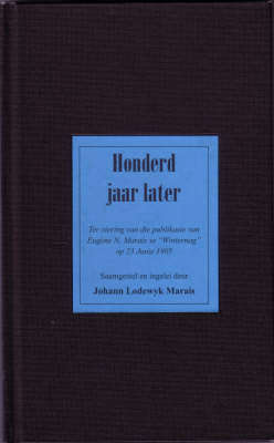 Honderd jaar later - Johann Lodewyk Marais