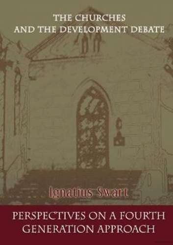 The churches and the development debate - Ignatius Swart