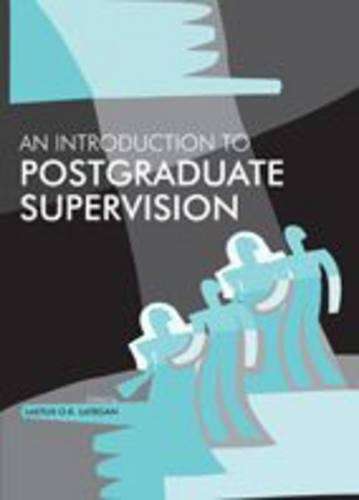 An Introduction to Postgraduate Supervision - L. Lategan