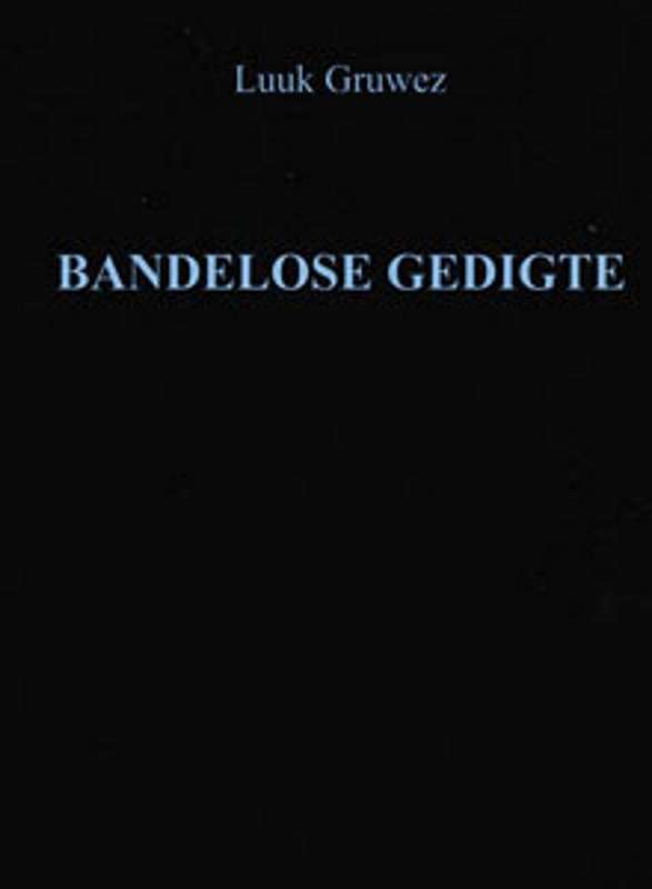 BANDELOSE GEDIGTE VERTAAL SECONDHAND - GRUWEZ,L