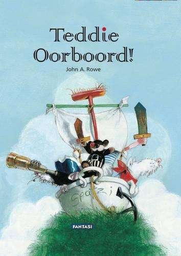Teddie oorboord! - John Alfred Rowe