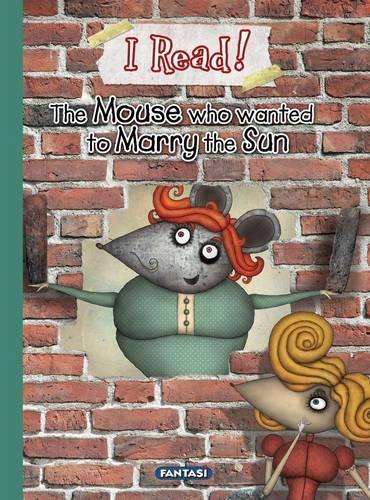 The mouse who wanted to marry the sun - Fantasi