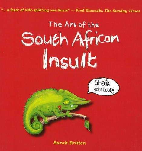 The Art of the South African Insult - Sarah Britten