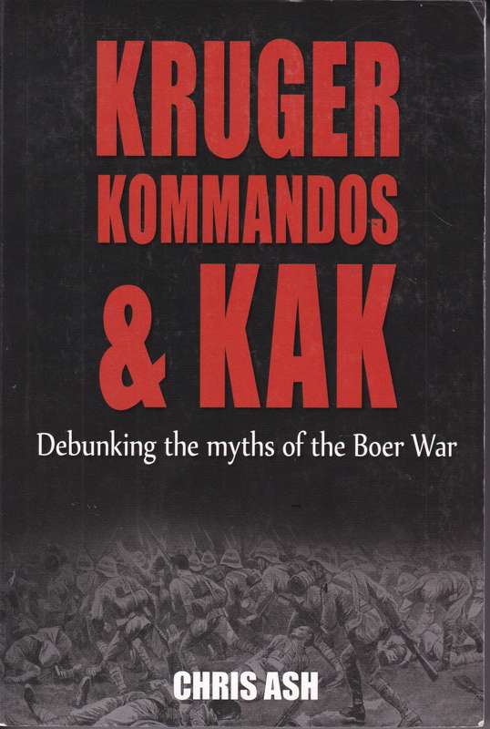 KRUGER KOMMANDOS & KAK DEBUNKING THE SECONDHAND - ASH,C