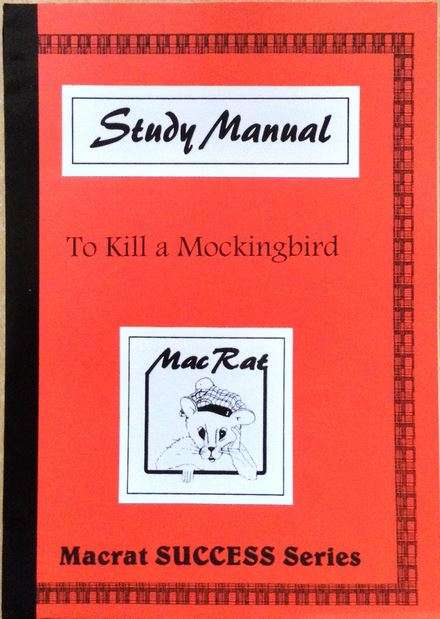 To kill a mockingbird: Study manual - MACRAT