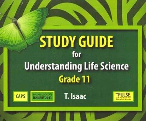 Understanding Life Sciences CAPS: Gr 11: Study Guide - GOLOKA