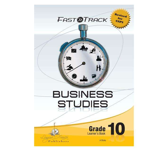 Fasttrack business studies CAPS: Gr 10: Learner's book - A. Dicks