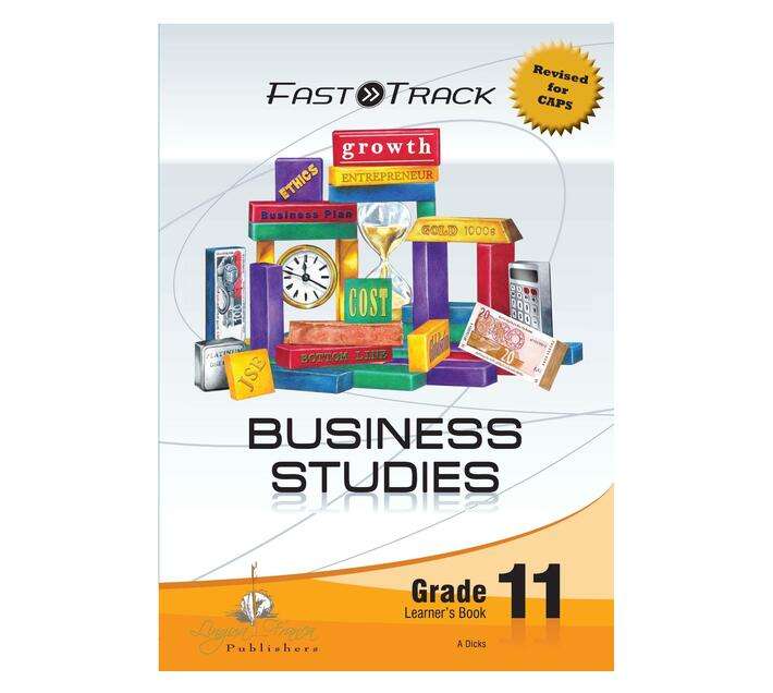 Fasttrack business studies CAPS: Gr 11: Learner's book - A. Dicks