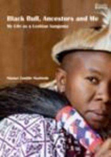 Black Bull Ancestors and Me - Nkunzi Zandile Nkabinde