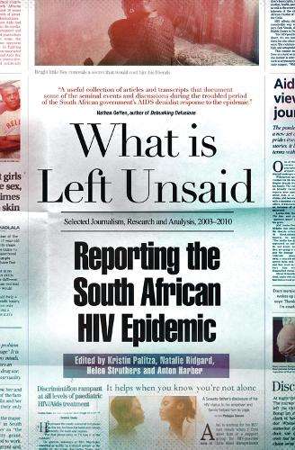 What is left unsaid: Reporting the South African HIV epidemic - Kristin Palitza