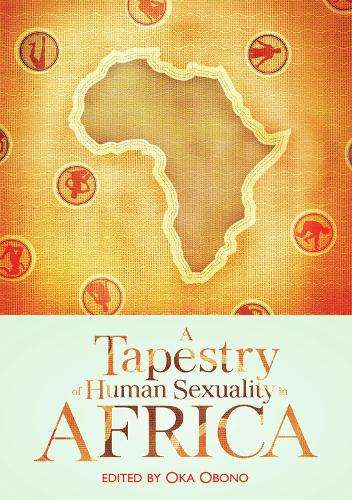 Tapestry of human sexuality in Africa - Oka Obono