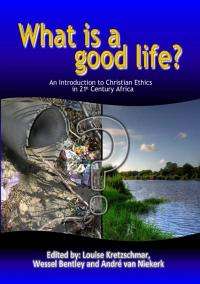 WHAT IS A GOOD LIFE INTRO TO CHRISTIAN E - KRETZSCHMAR,L