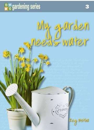 Ten out of ten: My garden needs water - Reg Botha