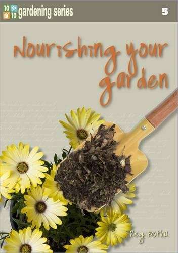 Ten out of ten: nourishing your garden: Book 5 - Reg Botha