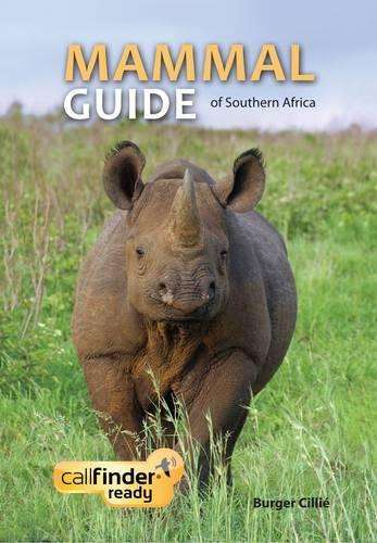 Mammal guide of Southern Africa - Burger Cillie