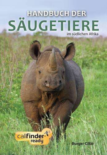 Handbuch der saugetiere im Sudlichen Afrika: Callfinder ready (no Ca - Burger Cillie