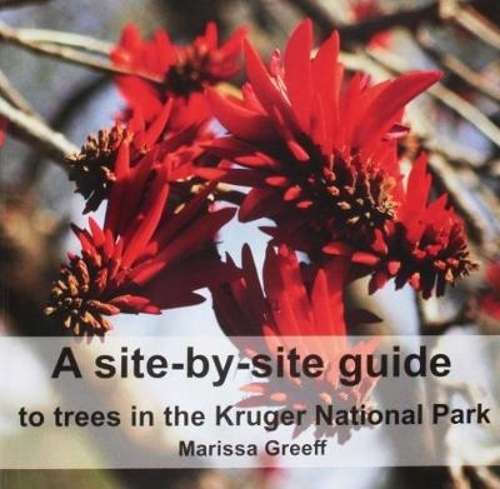 A Site-by-Site Guide to Trees in the Kruger National Park - GREEFF,M