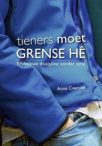 Tieners Moet Grense He - Anne Cawood