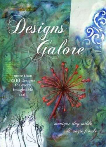 DESIGNS GALORE - Monique Day-Wilde