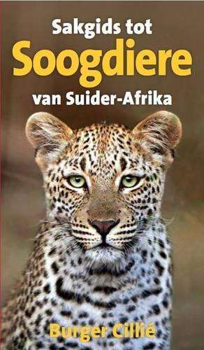 Sakgids tot Suider-Afrikaanse soogdiere    - CILLIE B