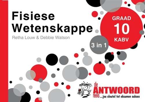Die Antwoord-Reeks Graad 10 fisiese wetenskappe 3in1 KABV studiegids - Retha Louw