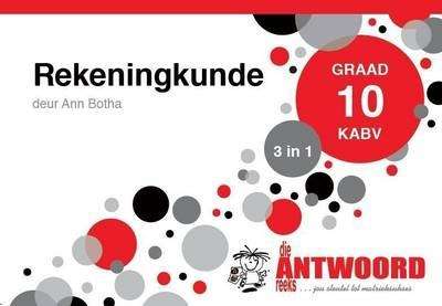 Die Antwoord-Reeks Graad 10 rekeningkunde 3in1 KABV studiegids - ANSWERSERIES