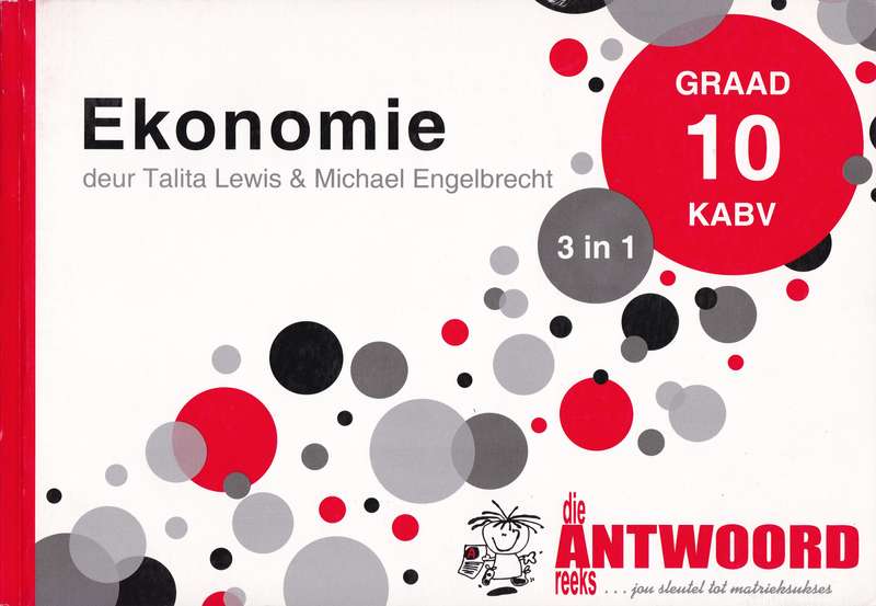Die Antwoord-Reeks Graad 10 Ekonomie 3in1 (KABV) SECONDHAND - Talita Lewis & Michael Engel