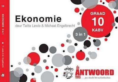 Die Antwoord-Reeks Graad 10 ekonomie 3in1 KABV studiegids - ANSWERSERIES