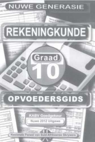 Nuwe Generasie Rekeningkunde: Gr 10: Onderwysersgids - ACC-GR10