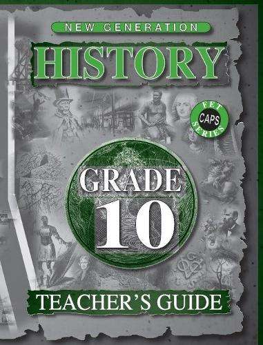 New Generation History: Gr 10: Teacher's Guide - HIST-GR10
