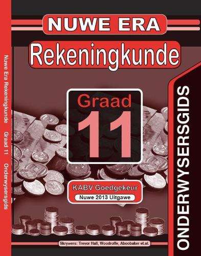 Nuwe Era rekeningkunde: Gr 11: Opvoedersgids - Trevor Hall