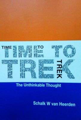TIME TO TREK THE UNTHINKABLE THOUGHT - VANHEERDEN,S