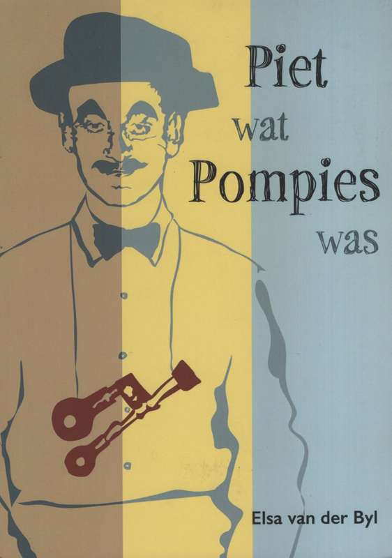 Piet wat Pompies was - Van der Byl, Elsa