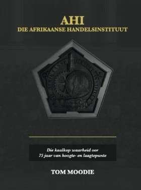 AHI AFRIKAANSE HANDELSINSTITUUT - MOODIE,T