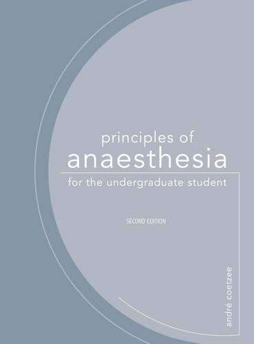 PRINCIPLES OF ANAESTHESIA FOR UNDERGRADUATE SECONDHAND - COETZEE,A