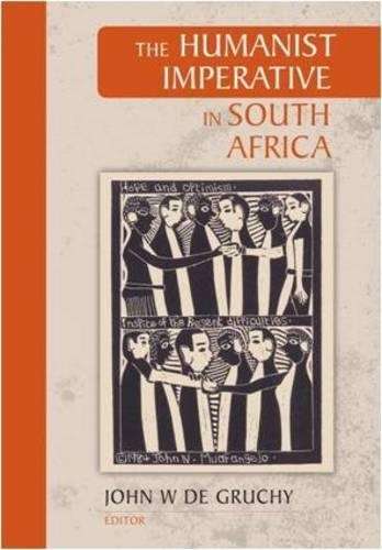 The humanist imperative in South Africa - John W. de Gruchy