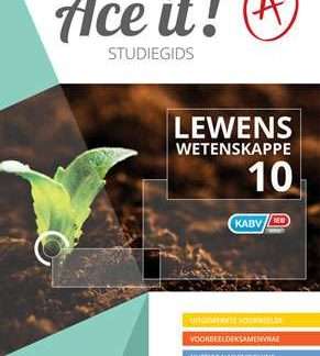 Ace It! Lewenswetenskappe : Graad 10 - LS-GR10