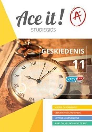 Ace It! Geskiedenis: Grade 11 - HIST-GR11